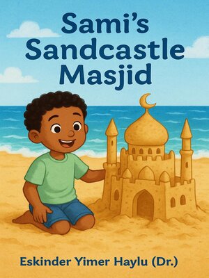 cover image of Sami's Sandcastle Masjid